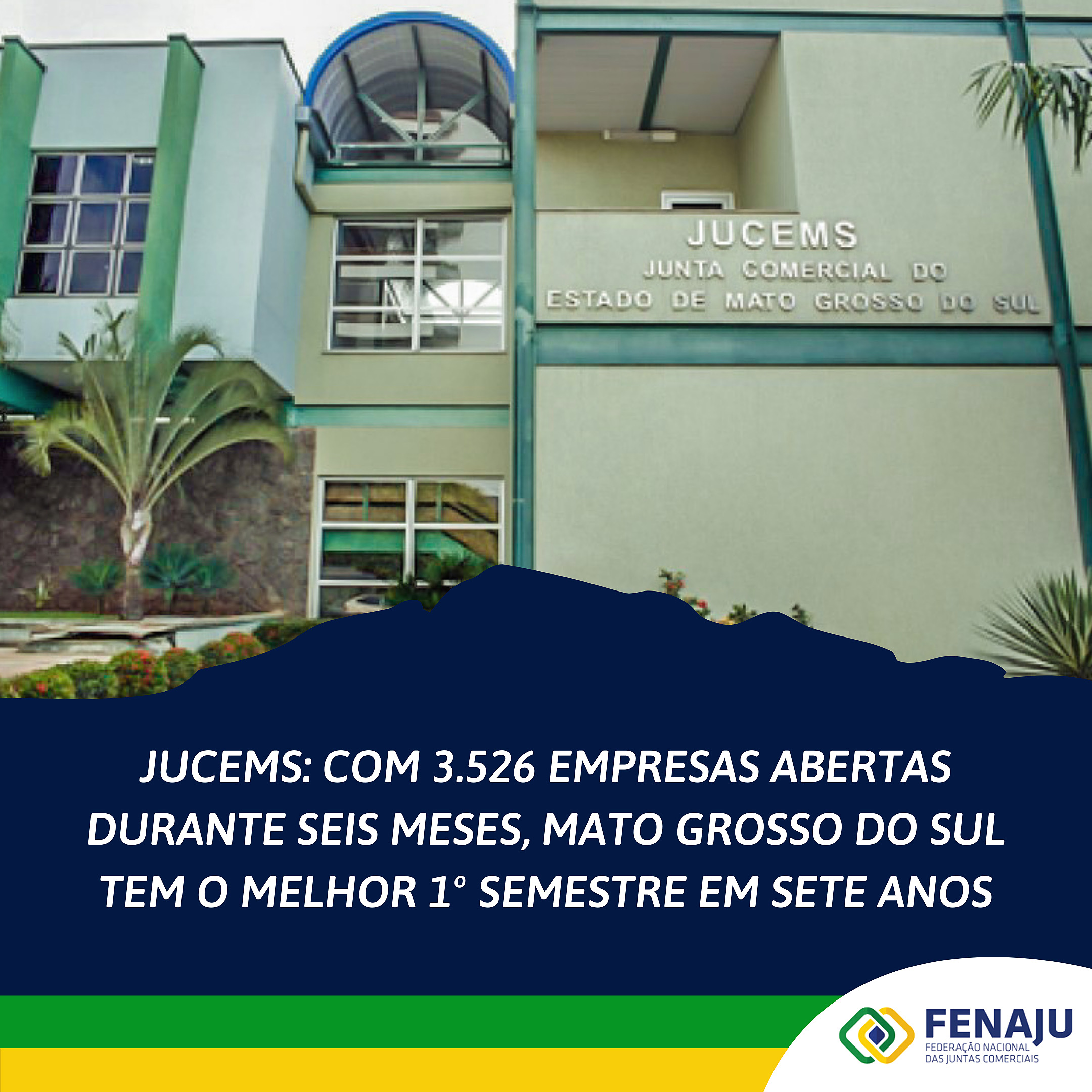 JUCEMS: Com 3.526 empresas abertas durante 6 meses, Mato Grosso do Sul tem o melhor 1º semestre em sete anos