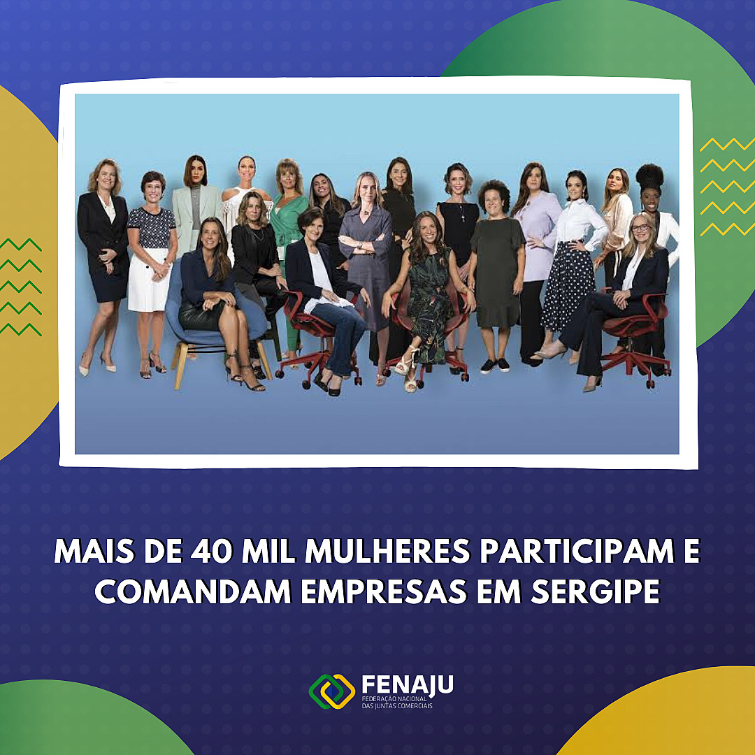 Mais de 40 mil mulheres participam e comandam empresas em Sergipe