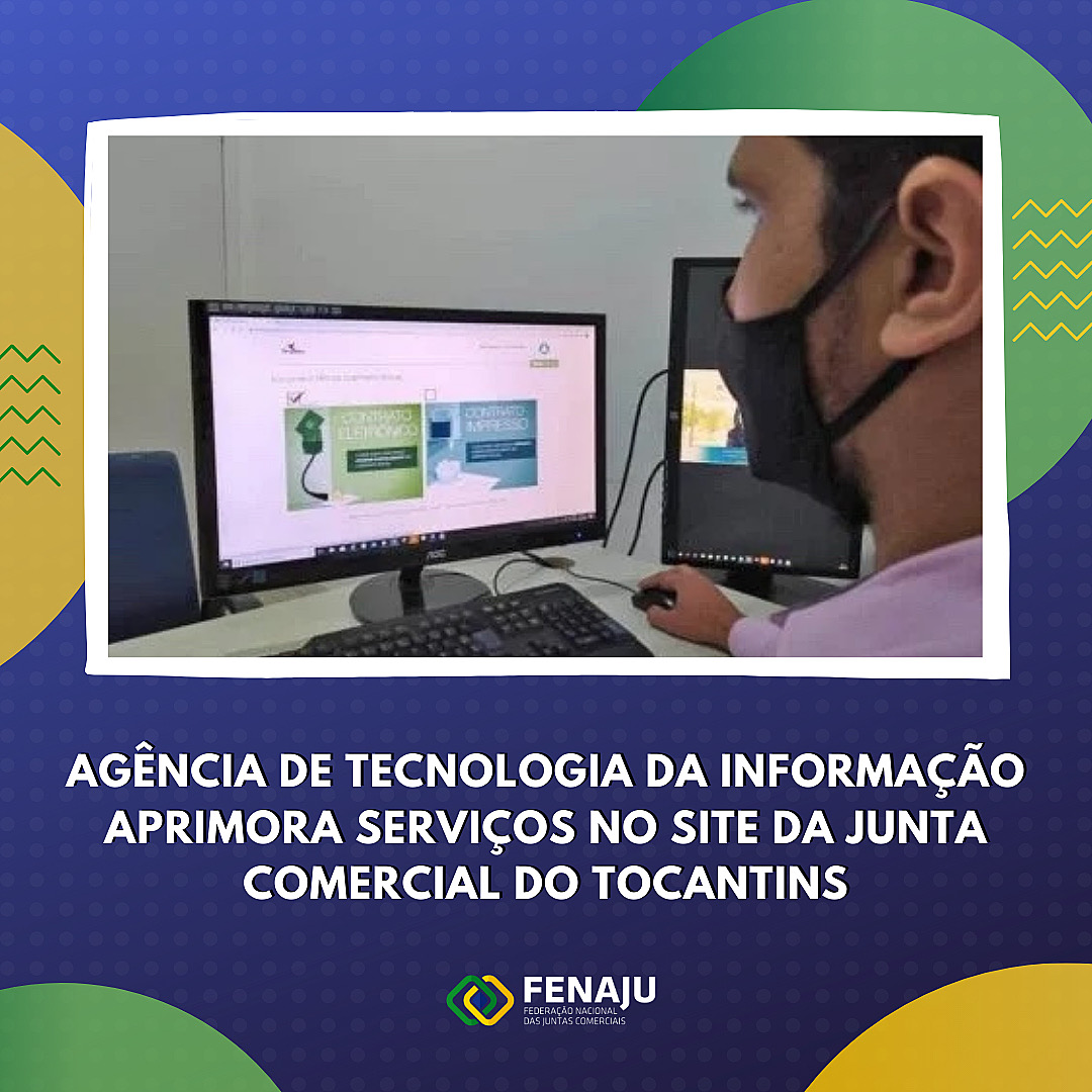 Agência de Tecnologia da Informação aprimora serviços no site da Junta Comercial do Tocantins