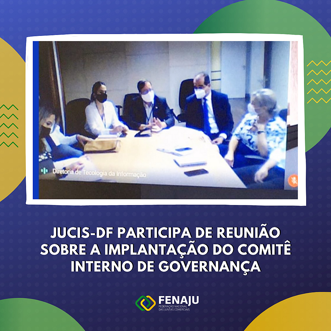 Jucis-DF participa de reunião sobre a implantação do comitê interno de governança