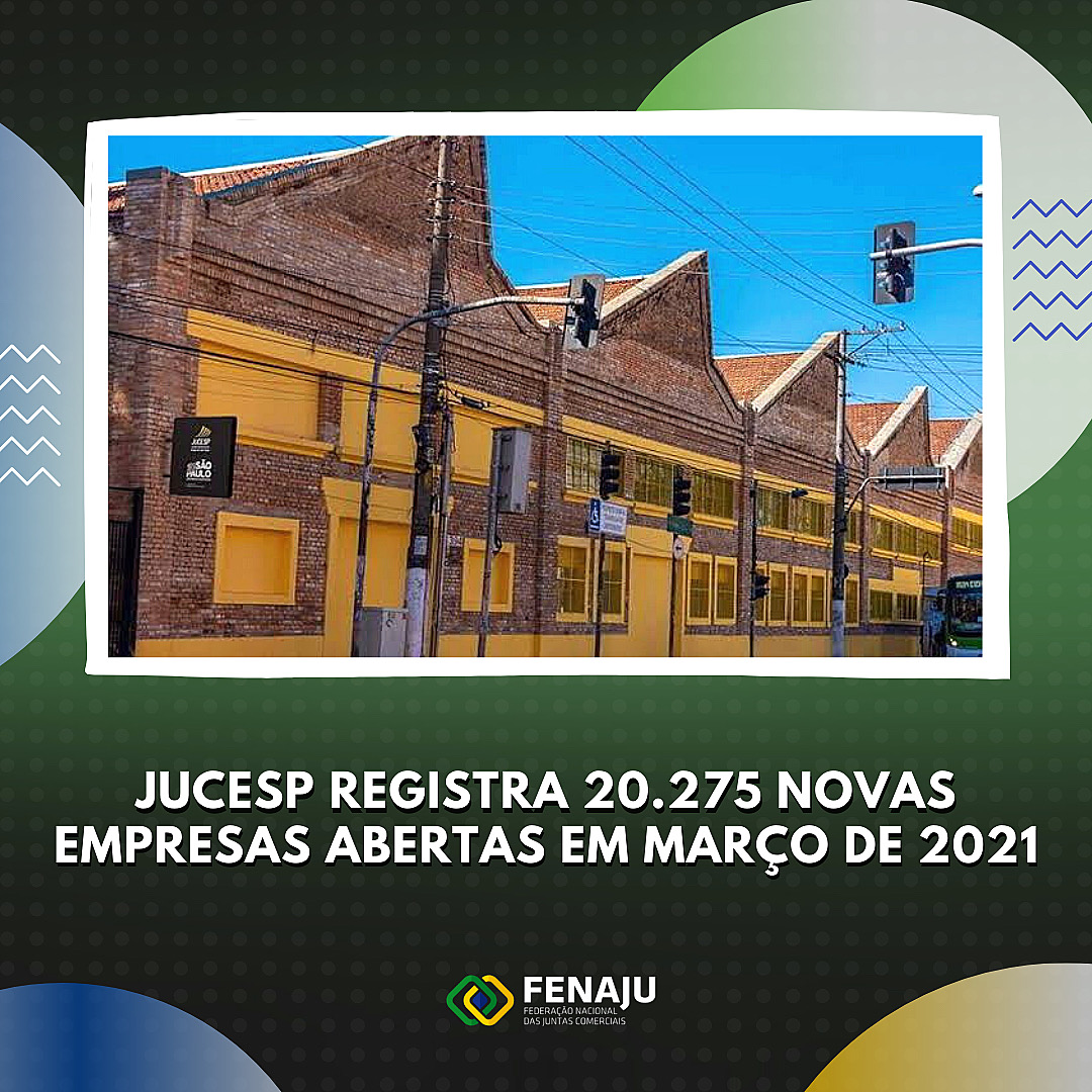 JUCESP registra 20.275 novas empresas abertas em março de 2021